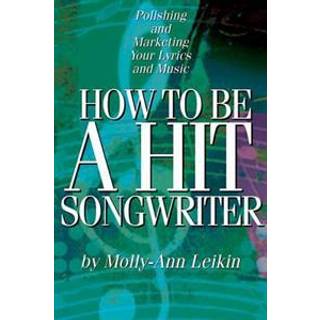 How to Be a Hit Songwriter