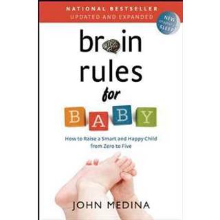 Brain Rules for Baby (Updated and Expanded)