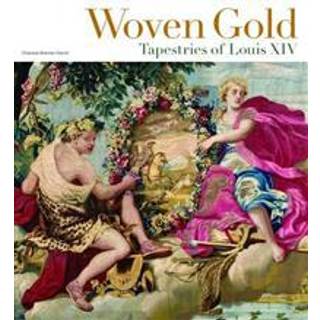 Woven Gold - Tapestries of Louis XIV