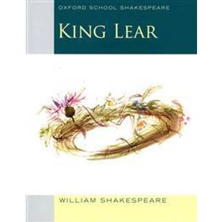 Oxford School Shakespeare: King Lear