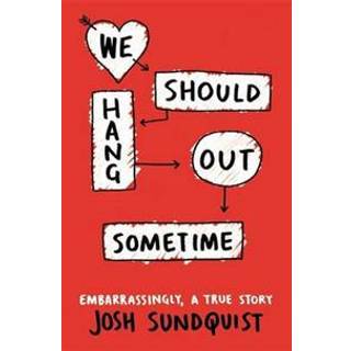 We Should Hang Out Sometime