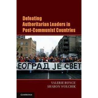 Defeating Authoritarian Leaders in Postcommunist Countries