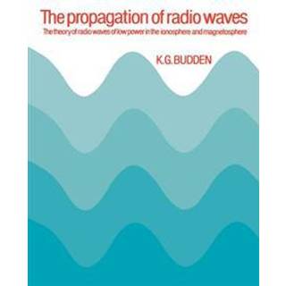 The Propagation of Radio Waves