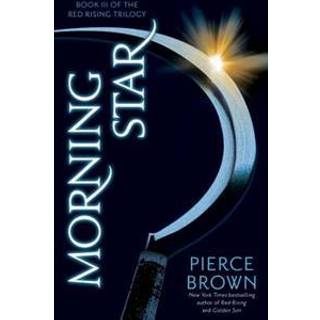 Pierce Brown - Morning Star - The Red Rising Trilogy