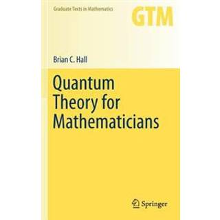 Quantum Theory for Mathematicians