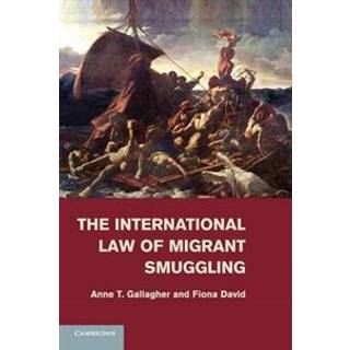 The International Law of Migrant Smuggling