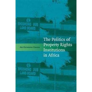 The Politics of Property Rights Institutions in Africa