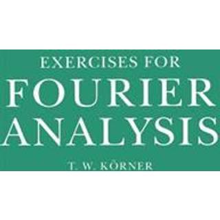 Exercises in Fourier Analysis