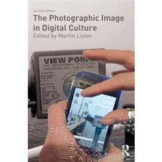 The Photographic Image in Digital Culture