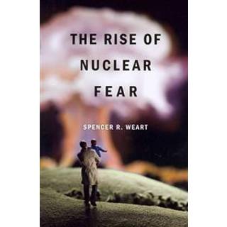 The Rise of Nuclear Fear