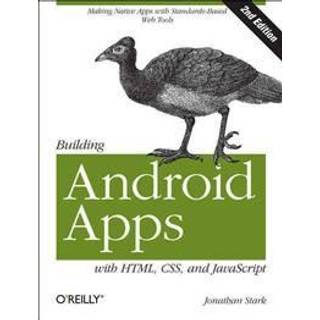 Building Android Apps with HTML, CSS, and JavaScript (4, 2012) | Jonathan Stark