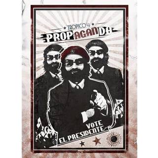 Tropico 4: Propaganda!