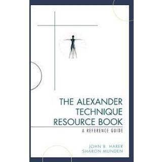 The Alexander Technique Resource Book