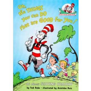 Oh, The Things You Can Do That Are Good For You!