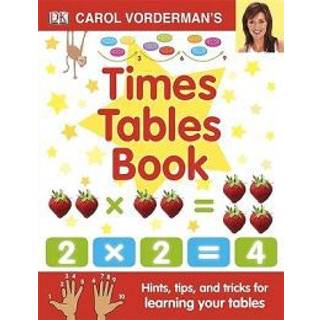 Carol Vorderman's Times Tables Book, Ages 7-11 (Key Stage 2)