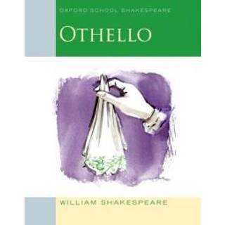 Oxford School Shakespeare: Oxford School Shakespeare: Othello