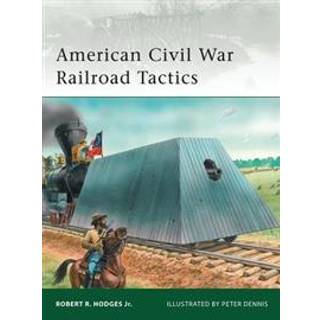 American Civil War Railroad Tactics