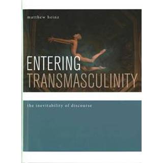 Entering Transmasculinity
