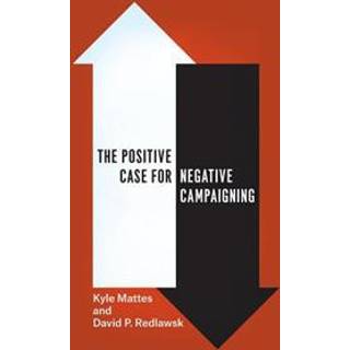 The Positive Case for Negative Campaigning