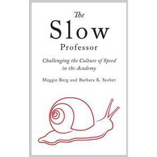 The Slow Professor
