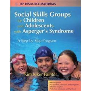 Social Skills Groups for Children and Adolescents with Asperger's Syndrome