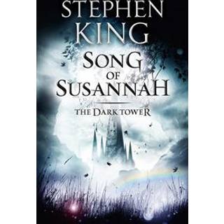 Stephen King - The Dark Tower VI: Song of Susannah: (Volume 6)