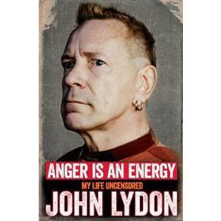 Anger is an Energy: My Life Uncensored