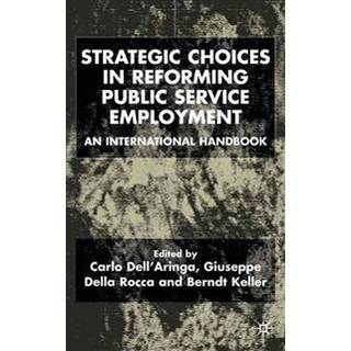 Strategic Choices in Reforming Public Service Employment