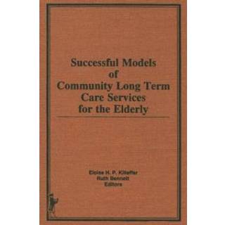 Successful Models of Community Long Term Care Services for the Elderly