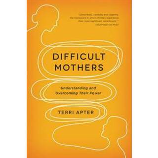 Difficult Mothers