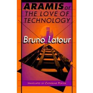 Aramis, or The Love of Technology