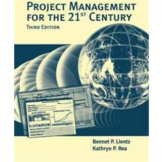 Project Management for the 21st Century