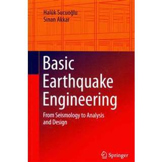 Basic Earthquake Engineering (4, 2014) | Sinan Akkar,Haluk Sucuoglu