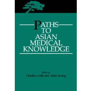 Paths to Asian Medical Knowledge