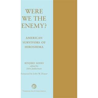 Were We The Enemy? American Survivors Of Hiroshima