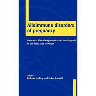 Alloimmune Disorders of Pregnancy
