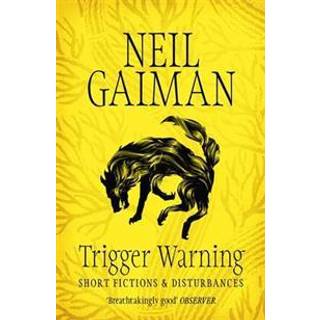 Trigger Warning: Short Fictions and Disturbances