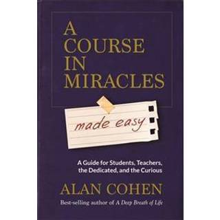 A Course in Miracles Made Easy