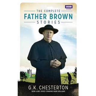 The Complete Father Brown Stories