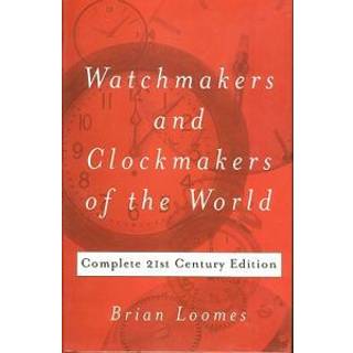 Watchmakers and Clockmakers of the World
