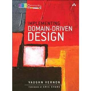 Implementing Domain-Driven Design (3, 2013) | Vaughn Vernon