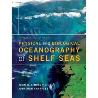 Introduction to the Physical and Biological Oceanography of Shelf Seas