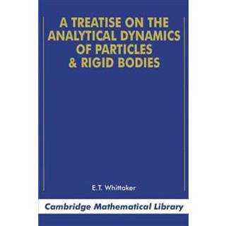 A Treatise on the Analytical Dynamics of Particles and Rigid Bodies