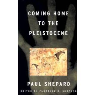 Coming Home to the Pleistocene