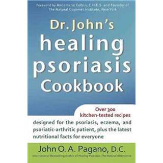 Dr. John's Healing Psoriasis Cookbook