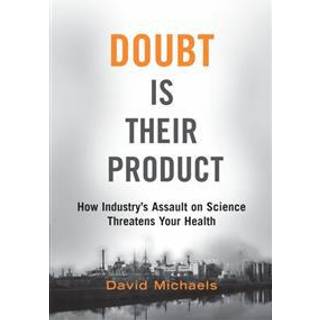 Doubt is Their Product