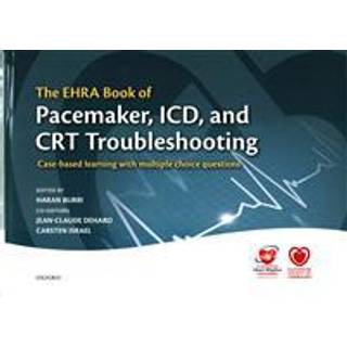 The EHRA Book of Pacemaker, ICD, and CRT Troubleshooting Vol.1