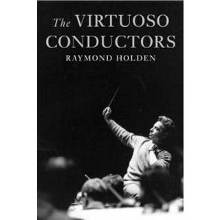 The Virtuoso Conductors