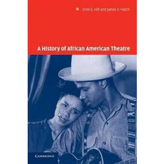 A History of African American Theatre