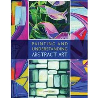 Painting and Understanding Abstract Art